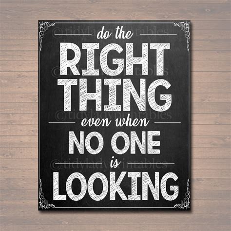 Do The Right Thing Even When No One Is Looking Poster — Tidylady