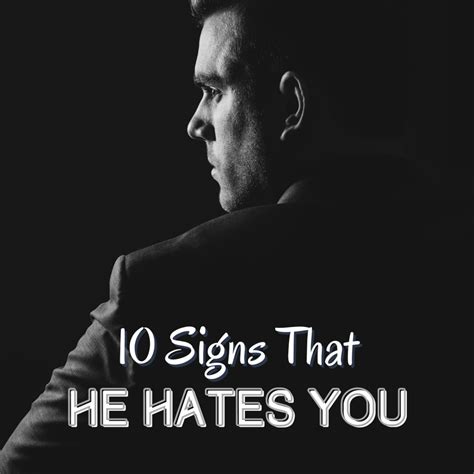 How To Tell If A Guy Hates You 10 Signs He Thinks Youre Gross