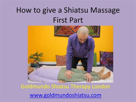 How To Give A Shiatsu Massage First Part Ppt