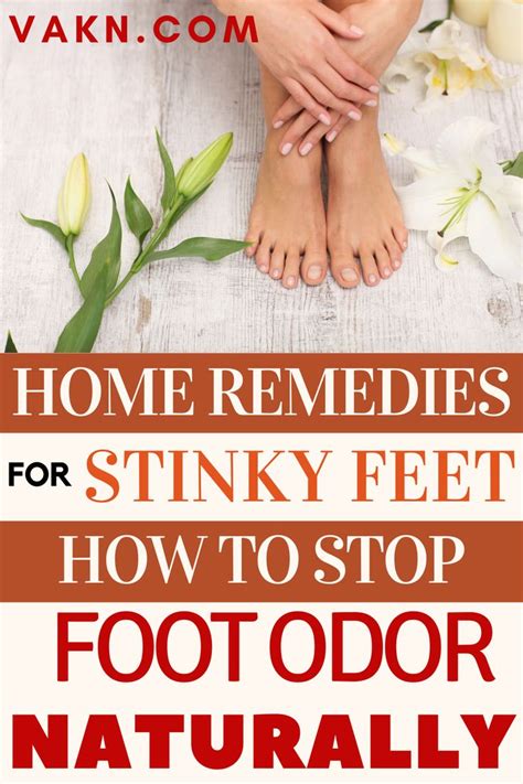 Home Remedies For Stinky Feet Stop Foot Odor Naturally Stinky Feet Foot Odor Natural Foot