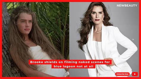 Brooke Shields On Filming Naked Scenes For Blue Lagoon Not At All Youtube