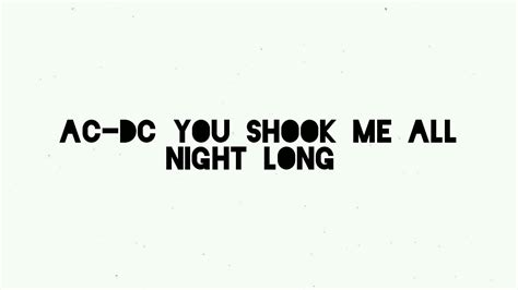 Ac Dc You Shook Me All Night Long Lyrics With Cs Own Making Video