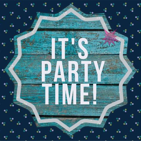 One Liner Its Party Time Graphic For Facebook Parties Thirty One