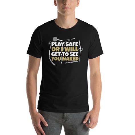 Play Safe Or I Will Get To See You Naked Tshirt Funny Etsy