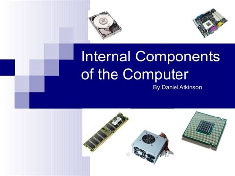 5 Internal Parts Of A Computer