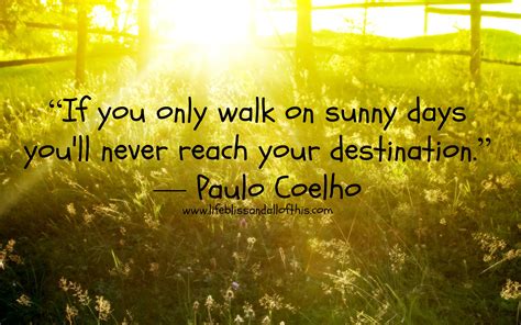 Sunny Day Inspirational Quotes Quotesgram