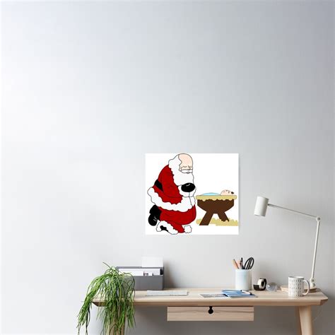 Santa Kneeling With Baby Jesus Poster For Sale By Designsbbymab