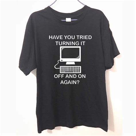 Have You Tried Turning It Off And On Again It Crowd Funny Men T Shirt