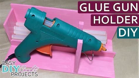 Diy Hot Glue Gun Holder Easy Diy Craft Projects Youtube
