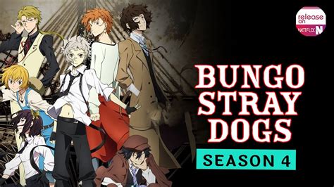 Bungo Stray Dogs Season 4 Has Confirmed Returning With More Season But