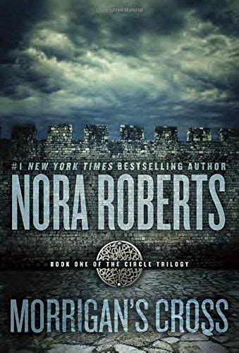 Morrigans Cross Circle Trilogy Nora Roberts Books Nora Roberts