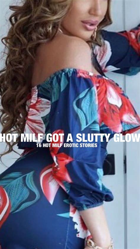 Hot Milf Got A Slutty Glow 16 Hot Milf Erotic Tales By Helena Price