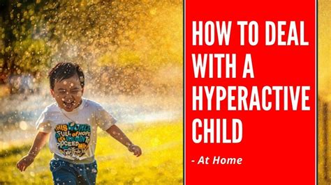 How To Deal With Hyperactive Child At Home