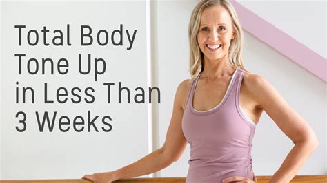Total Body Tone Up In Less Than 3 Weeks