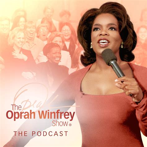 The Oprah Winfrey Show The Podcast The Oprah Winfrey Show The Podcast Listen Notes
