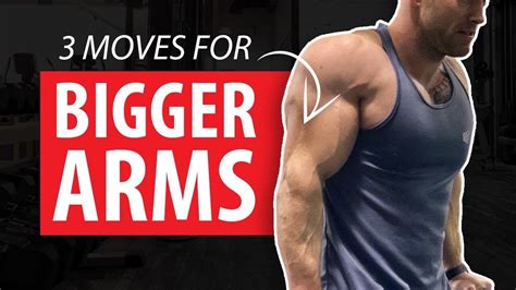 Top 3 Moves Bigger Arms Youtube