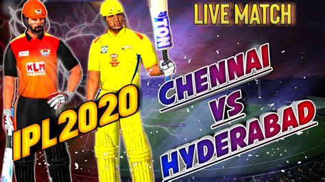 Csk Vs Srh Chennai Super Kings Vs Sunrisers Hyderabad Ipl 2020 Live