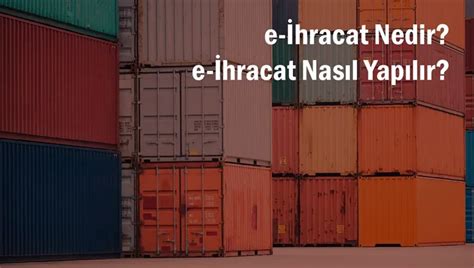 E İhracat Nedir E İhracat Nasıl Yapılır