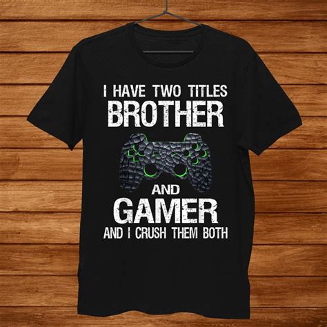 Funny Gamer Quote Video Games Gaming T Boys Brother Teen Shirt Teeuni