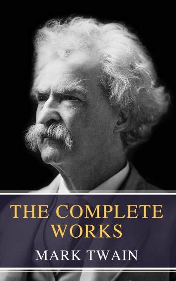 Mark Twain Mybooks Classics The Complete Works Of Mark Twain Free