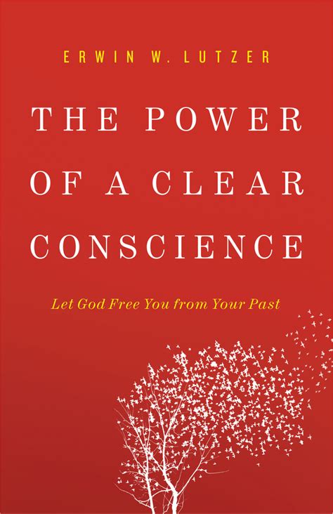 The Power Of A Clear Conscience By Erwin W Lutzer Book Read Online