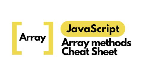 Javascript Array Methods Cheat Sheet