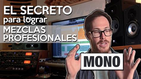 El Secreto Para Lograr Mezclas Profesionales Audio Para Músicos Youtube