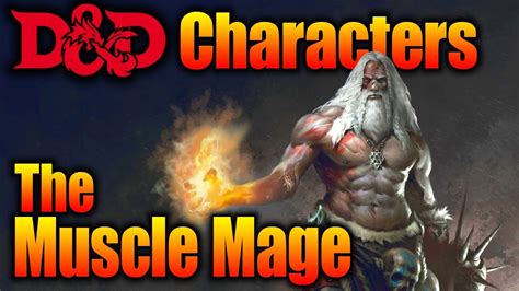 Muscle Wizard Making Of The Muscle Mage For 5e Dandd Youtube