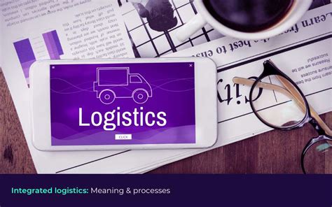 Integrated Logistics How It Works Advantages Implementation