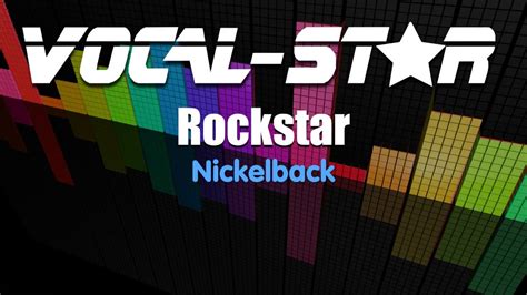 Nickelback Rockstar Karaoke Version With Lyrics Hd Vocal Star