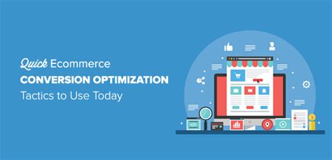 9 Quick Ecommerce Conversion Optimization Tactics To Use Today