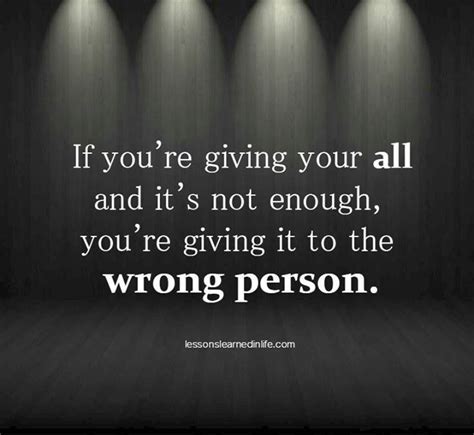 The Wrong Person Fabulous Quotes Beautiful Quotes Quotable Quotes True Quotes Quotes For