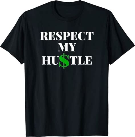 Respect My Hustle Entrepreneur Hustler T Shirt Uk Fashion