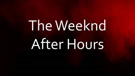 The Weeknd - After Hours [Lyrics] - YouTube