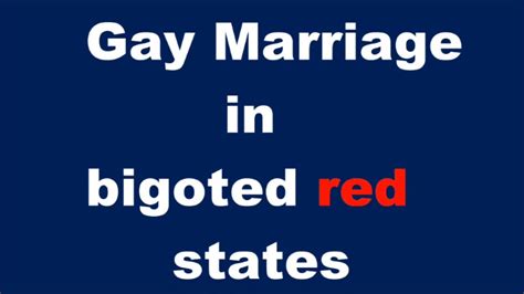 The State Of Gay Marriage In Bigoted Red States Youtube