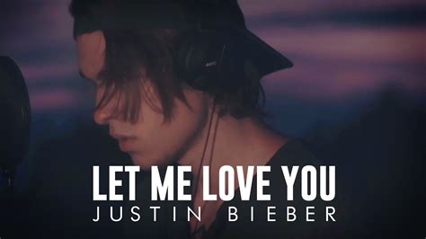 Justin Bieber Let Me Love You Cover Chords Chordify