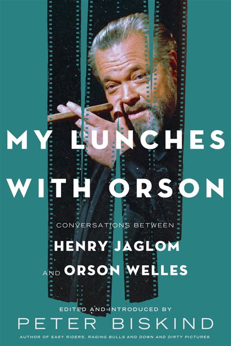 My Lunches With Orson Conversations Between Henry Jaglom And Orson