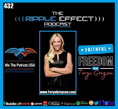 The Ripple Effect Podcast 432 Teryn Gregson Faithfully Fighting For Freedom