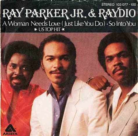 Ray Parker Jr And Raydio A Woman Needs Love Just Like You Do 7 Si