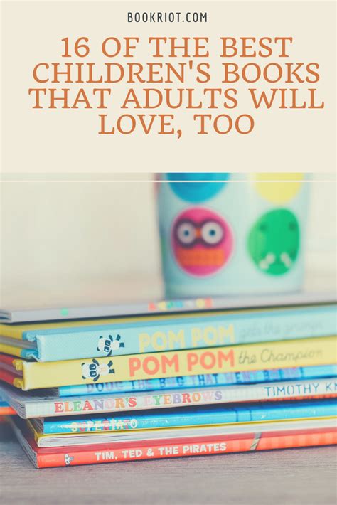 16 Of The Best Childrens Books For Adults And Their Kids