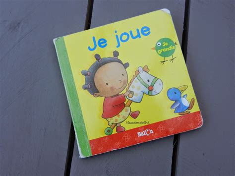 Maaademoiselle A Livre Pour Bébé Je Joue Présentation And Avis