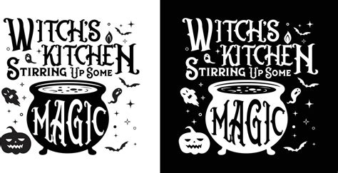 Witchs Kitchen Stirring Up Some Magic Funny Halloween Quote Cauldron