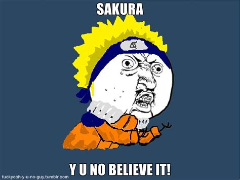 Naruto Y U No
