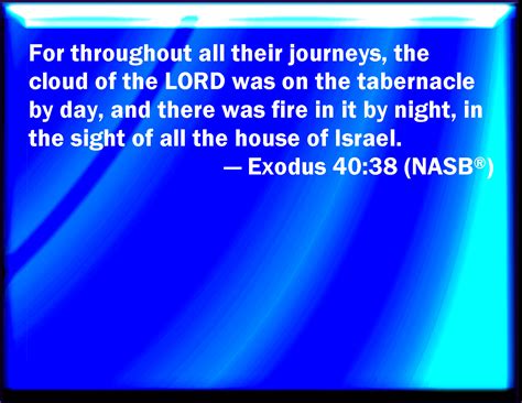 Exodus For The Cloud Of The Lord Was On The Tabernacle By Day