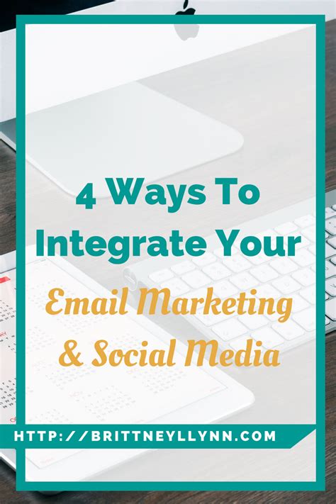 4 Ways To Integrate Your Email Marketing And Social Media Pr For