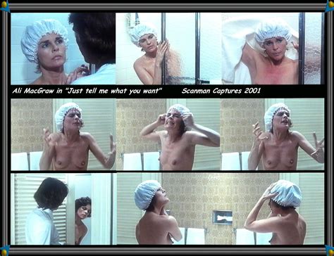 Naked Ali Macgraw In Just Tell Me What You Want