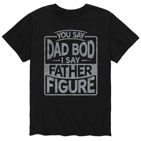 Instant Message You Say Dad Bod I Say Father Figure Mens Short Sleeve Graphic T Shirt