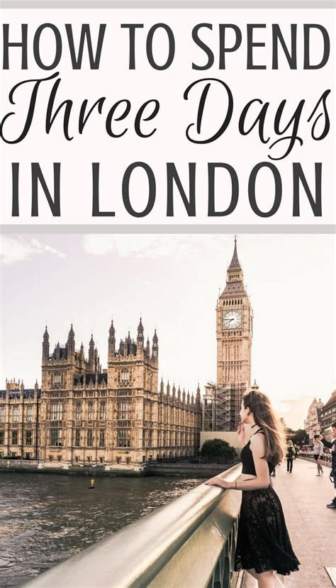 How To Spend Three Days In London England Your Complete Guide And