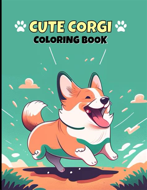 Funny Cute Corgis Coloring Book Corgis Coloring Book For Kids Dogs