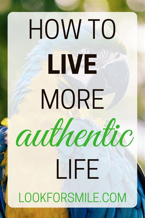 How To Live Authentically Tips Authentic Living Life Inspiration Life